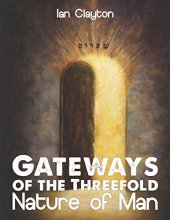 Cover art for Gateways of the Three-Fold Nature of Man