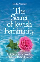 Cover art for The Secret of Jewish Femininity; Insights into the Practice of Taharat HaMishpachah
