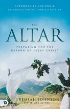 Cover art for The Altar: Preparing for the Return of Jesus Christ