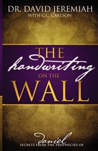 Cover art for The Handwriting on the Wall: Secrets from the Prophecies of Daniel