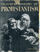 Cover art for Pictorial history of Protestantism; a panoramic view of western Europe and the United States