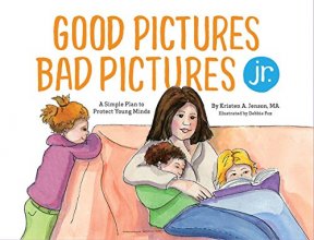 Cover art for Good Pictures Bad Pictures Jr.: A Simple Plan to Protect Young Minds