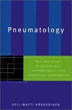 Cover art for Pneumatology: The Holy Spirit in Ecumenical, International, and Contextual Perspective