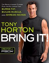 Cover art for Bring It!: The Revolutionary Fitness Plan for All Levels That Burns Fat, Builds Muscle, and Shreds Inches