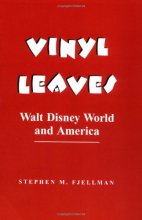 Cover art for Vinyl Leaves: Walt Disney World and America (Institutional Structures of Feeling)