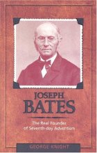 Cover art for Joseph Bates: The Real Founder of Seventh-day Adventism