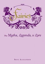Cover art for Fairies: The Myths, Legends, & Lore