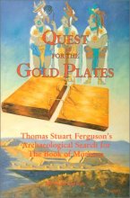 Cover art for Quest for the Gold Plates: Thomas Stuart Ferguson's Archaeological Search for the Book of Mormon
