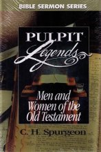 Cover art for Pulpit Legends Men and Women of the Old Testament (Bible Sermon Series)