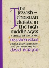 Cover art for The Jewish-Christian Debate in the High Middle Ages: A Critical Edition of the Nizzahon Vetus (Judaica, Texts and Translations, No. 4) (English and Hebrew Edition)