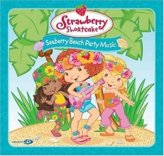 Cover art for Strawberry Shortcake: Seaberry Beach Party Music