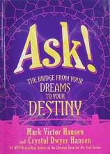 Cover art for Ask!: The Bridge from Your Dreams to Your Destiny