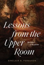 Cover art for Lessons from the Upper Room: The Heart of the Savior