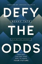 Cover art for Defy the Odds: How God Can Use Your Past to Shape Your Future