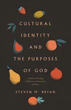 Cover art for Cultural Identity and the Purposes of God: A Biblical Theology of Ethnicity, Nationality, and Race