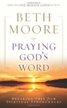 Cover art for Praying God's Word: Breaking Free from Spiritual Strongholds