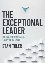 Cover art for The Exceptional Leader: Motivated to Succeed, Equipped to Excel