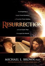 Cover art for Resurrection: Investigating a Rabbi From Brooklyn, a Preacher From Galilee, and an Event That Changed the World