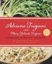 Cover art for Cooking with My Sisters: One Hundred Years of Family Recipes, from Italy to Big Stone Gap