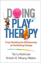 Cover art for Doing Play Therapy: From Building the Relationship to Facilitating Change (Creative Arts and Play Therapy)