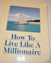 Cover art for How to Live Like a Millionaire (Bottom Line Secrets)