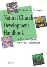 Cover art for Natural Church Development : A Practical Guide to a New Approach