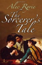 Cover art for The Sorcerer's Tale: Faith and Fraud in Tudor England