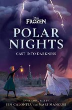 Cover art for Disney Frozen Polar Nights: Cast Into Darkness