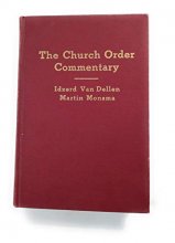 Cover art for The Church Order Commentary: Being a Brief Explanation of the Church Order of the Christian Reformed Church
