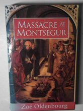 Cover art for Massacre at Montsegur: A History of the Albigensian Crusade