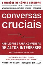 Cover art for Conversas Cruciais: Habilidades para Conversas de Altos Interesses - Segunda Edição