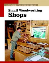 Cover art for Small Woodworking Shops: The New Best of Fine Woodworking