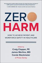 Cover art for Zero Harm: How to Achieve Patient and Workforce Safety in Healthcare