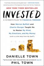 Cover art for Invested: How Warren Buffett and Charlie Munger Taught Me to Master My Mind, My Emotions, and My Money (with a Little Help from My Dad)