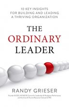 Cover art for The Ordinary Leader: 10 Key Insights for Building and Leading a Thriving Organization