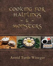 Cover art for Cooking for Halflings & Monsters: 111 Comfy, Cozy Recipes for Fantasy-Loving Souls