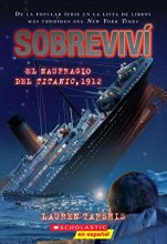 Cover art for Sobrevivi El Naufragio del Titanic, 1912 (I Survived the Sinking of the Titanic, 1912): Volume 1 (Sobrevivi) [Spanish]