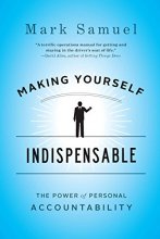 Cover art for Making Yourself Indispensable: The Power of Personal Accountability
