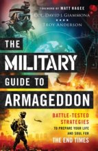 Cover art for The Military Guide to Armageddon: Battle-Tested Strategies to Prepare Your Life and Soul for the End Times