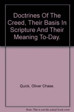 Cover art for Doctrines of the creed;: Their basis in Scripture and their meaning to-day, by Oliver Chase Quick