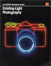 Cover art for Existing Light Photography (The Kodak workshop series) by Birnbaum, Hubert C (1984) Hardcover