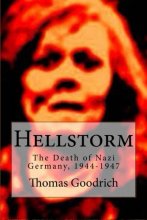 Cover art for Hellstorm: The Death of Nazi Germany, 1944-1947