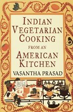 Cover art for Indian Vegetarian Cooking from an American Kitchen