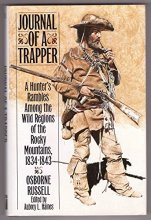 Cover art for Journal of a Trapper: A Hunter's Rambles Among the Wild Regions of the Rocky Mountains, 1834 - 1843