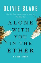 Cover art for Alone with You in the Ether: A Love Story