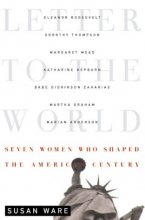 Cover art for Letter to the World: Seven Women Who Shaped the American Century