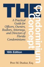 Cover art for The Condominium Concept: A Practical Guide for Officers, Owners, Realtors, Attorneys, and Directors of Florida Condominiums (Condominium Concepts)