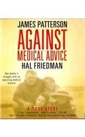 Cover art for Against Medical Advice: One Family's Struggle with an Agonizing Medical Mystery
