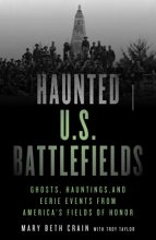 Cover art for Haunted U.S. Battlefields: Ghosts, Hauntings, and Eerie Events from America's Fields of Honor, Second Edition
