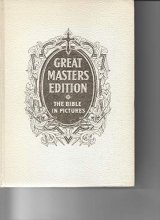 Cover art for Great Masters Edition: The Bible In Pictures: Including Paintings In Color By The World's Great Masters